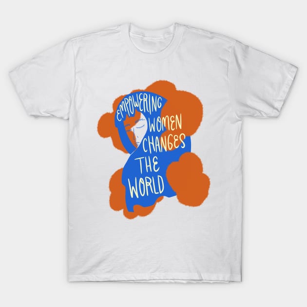 Empowering women changes the world T-Shirt by TheLoveSomeDove